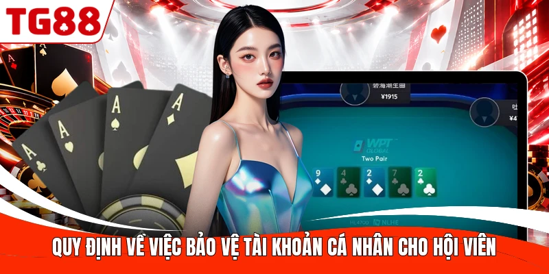 Quy định về việc bảo vệ tài khoản cá nhân cho hội viên